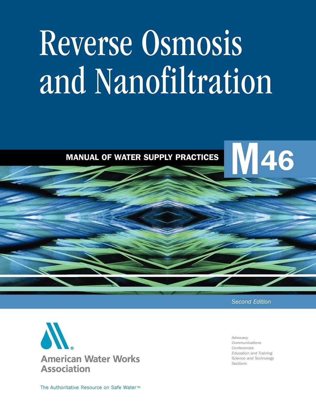 Reverse Osmosis and Nanofiltration (M46): AWWA Manual of Practice,Used