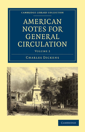American Notes for General Circulation (Cambridge Library Collection  North American History),New