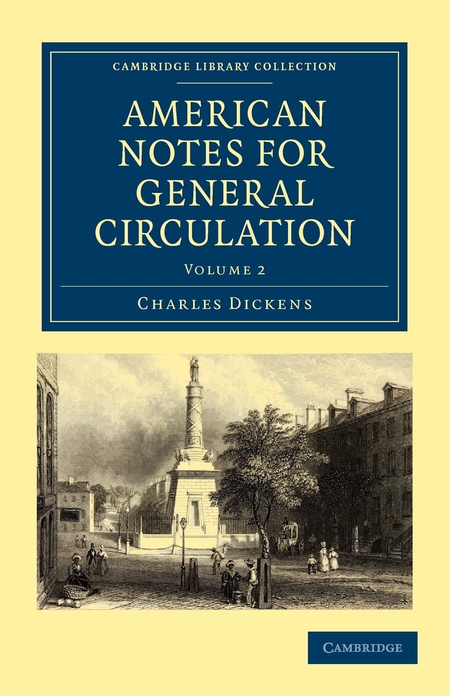 American Notes for General Circulation (Cambridge Library Collection  North American History),New