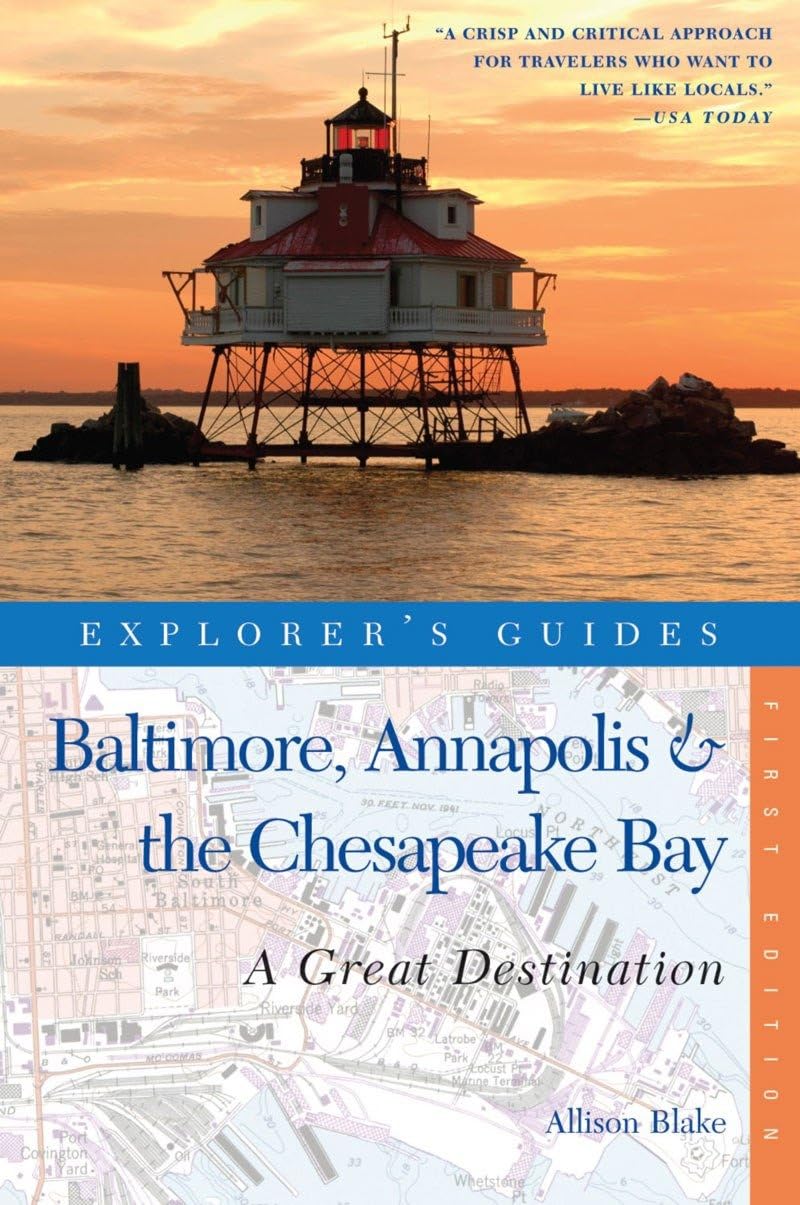 Explorer's Guide Baltimore, Annapolis & The Chesapeake Bay: A Great Destination (Explorer's Great Destinations),Used