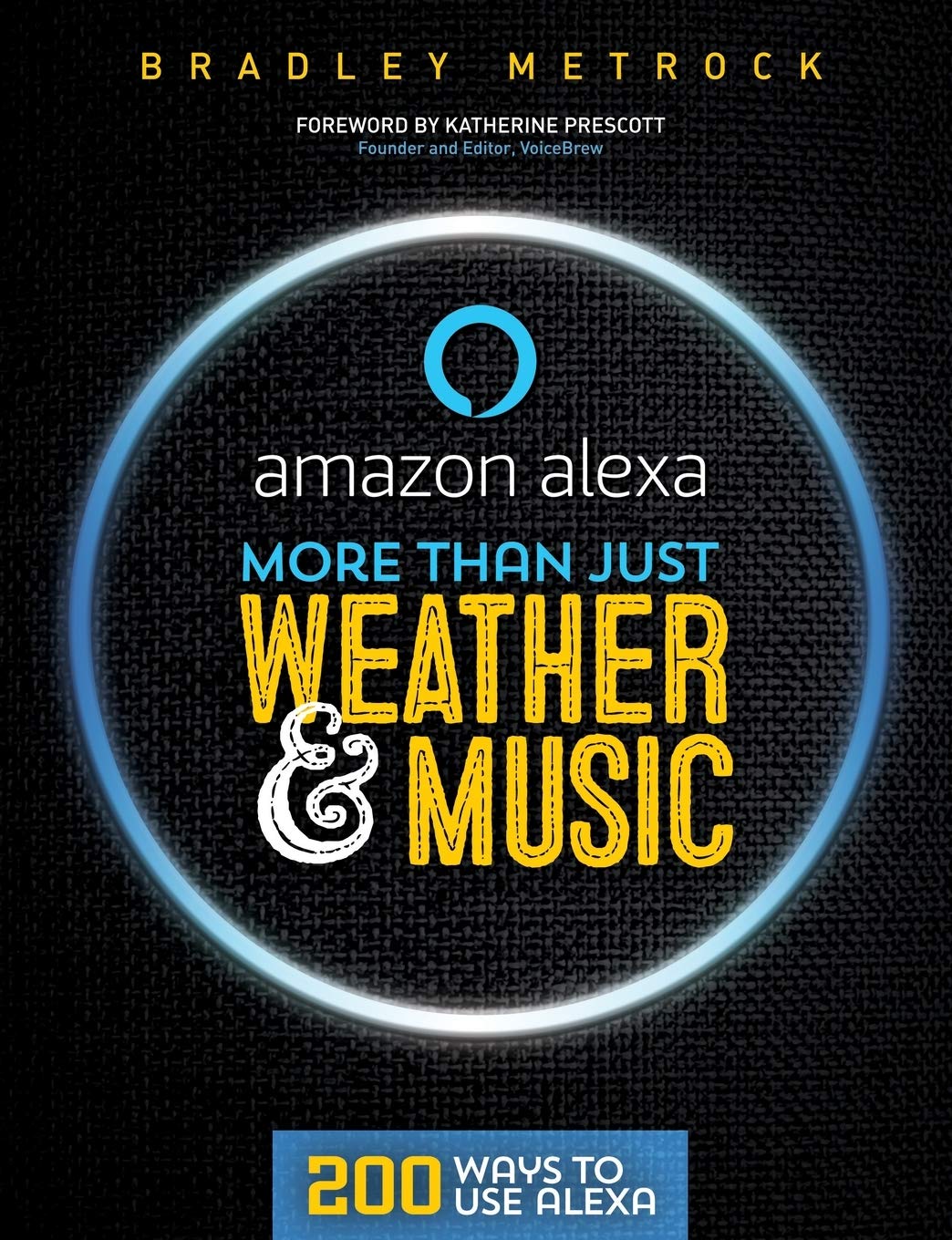 More Than Just Weather And Music: 200 Ways To Use Alexa,Used