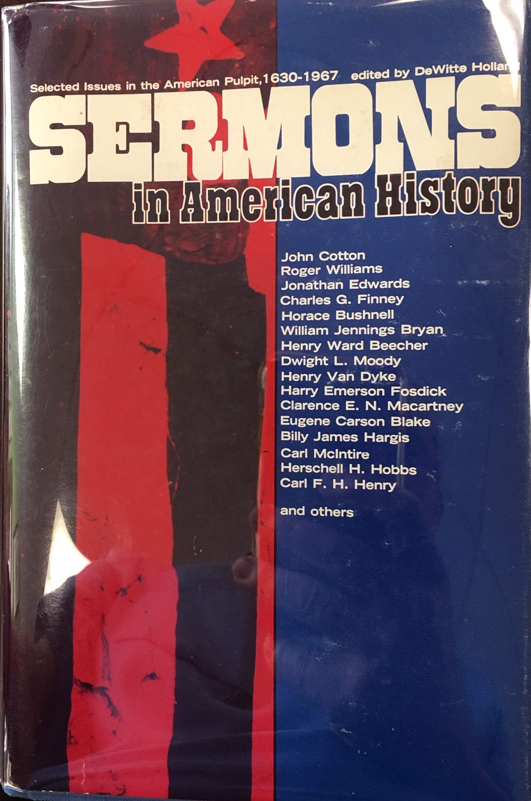 Sermons in American history;: Selected issues in the American pulpit, 16301967,Used