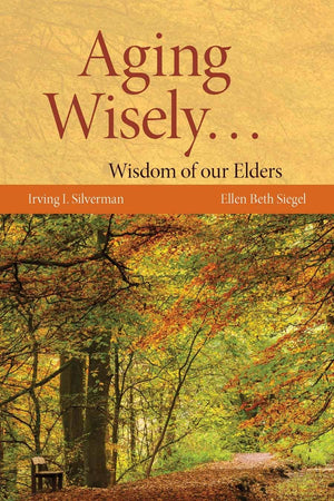 Aging Wisely... Wisdom of Our Elders,Used