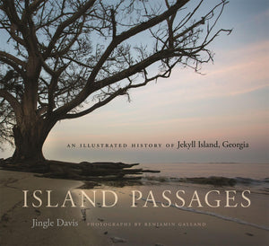 Island Passages: An Illustrated History Of Jekyll Island, Georgia,Used