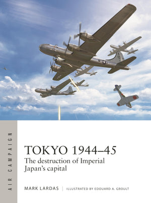 Tokyo 194445: The Destruction Of Imperial Japan'S Capital (Air Campaign, 40),Used