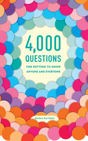 4,000 Questions For Getting To Know Anyone And Everyone, 2Nd Edition,New