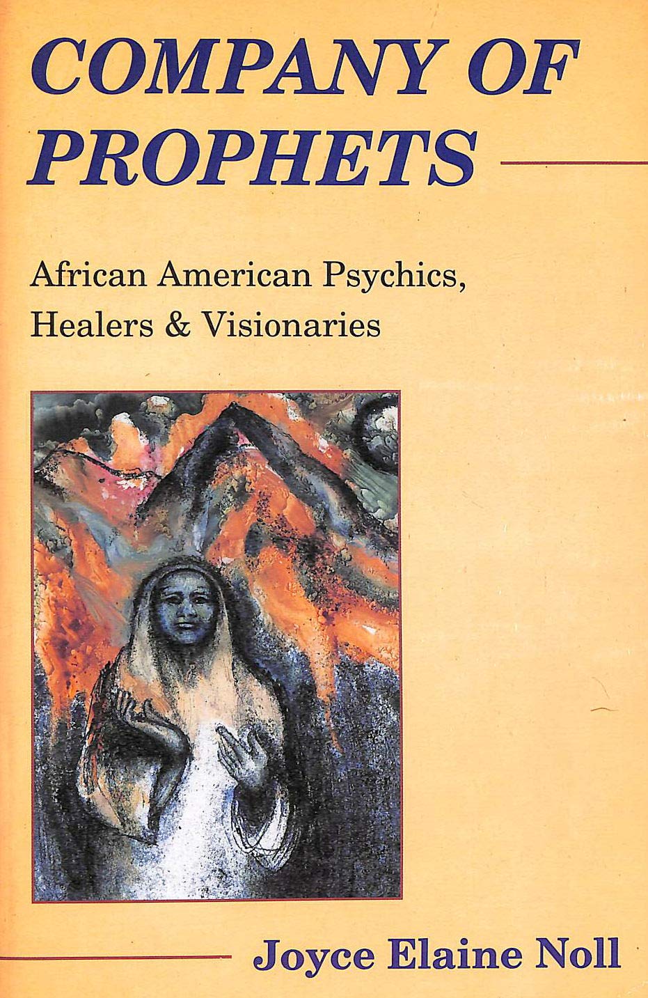 Company of Prophets: African American Psychics, Healers & Visionaries,New