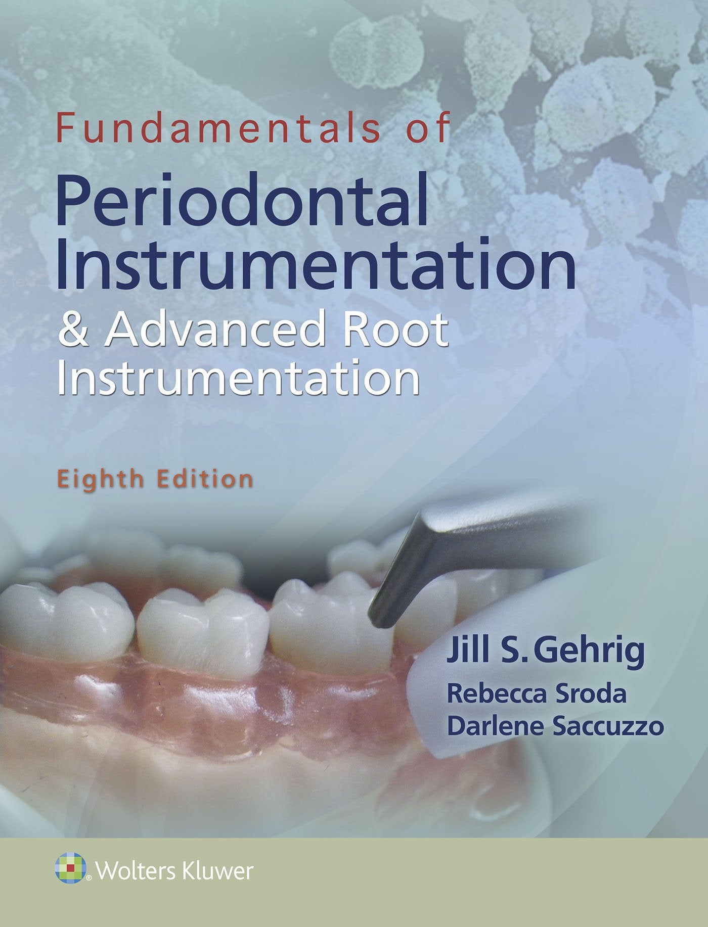 Fundamentals Of Periodontal Instrumentation & Advanced Root Instrumentation