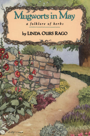Mugworts In May: A Folklore of Herbs,Used