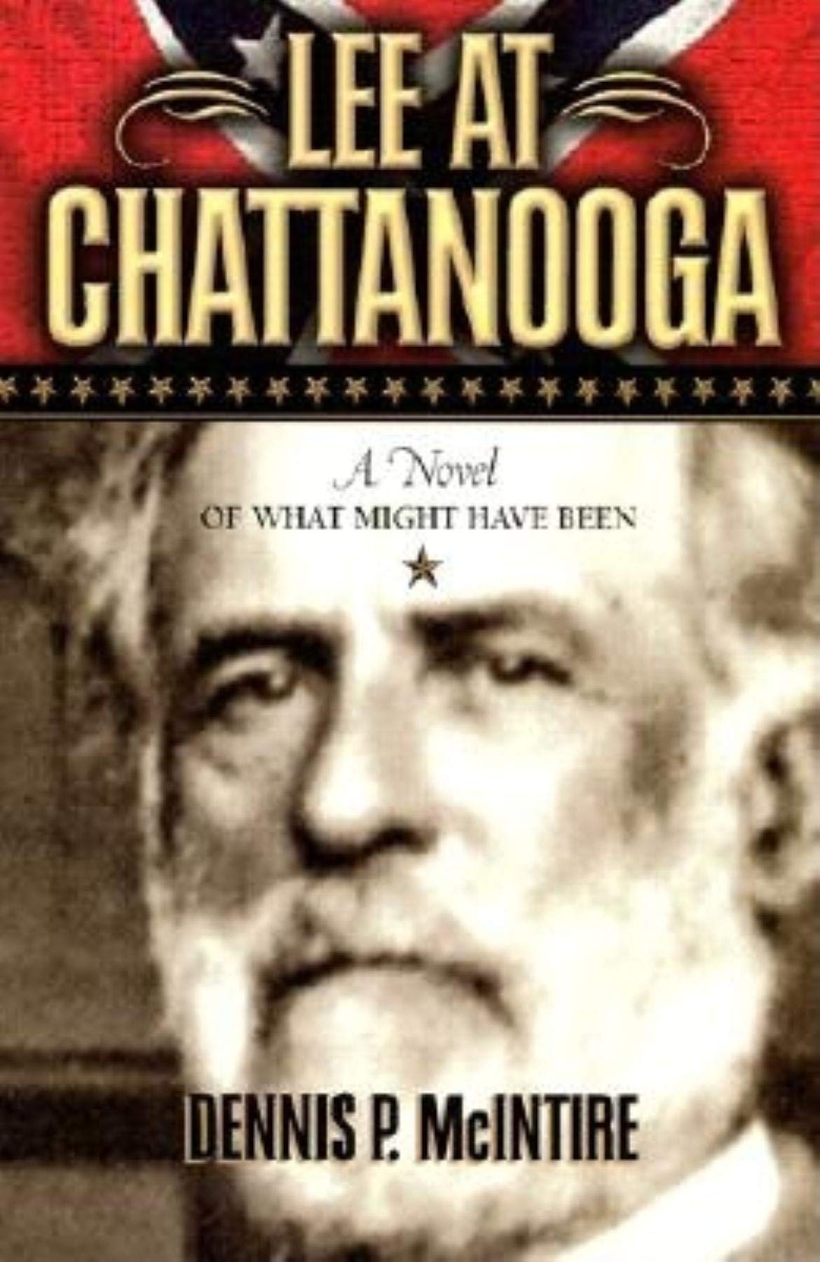 Lee at Chattanooga: A Novel of What Might Have Been,Used