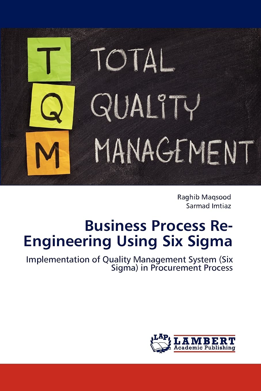 Business Process ReEngineering Using Six Sigma: Implementation of Quality Management System (Six Sigma) in Procurement Process,Used