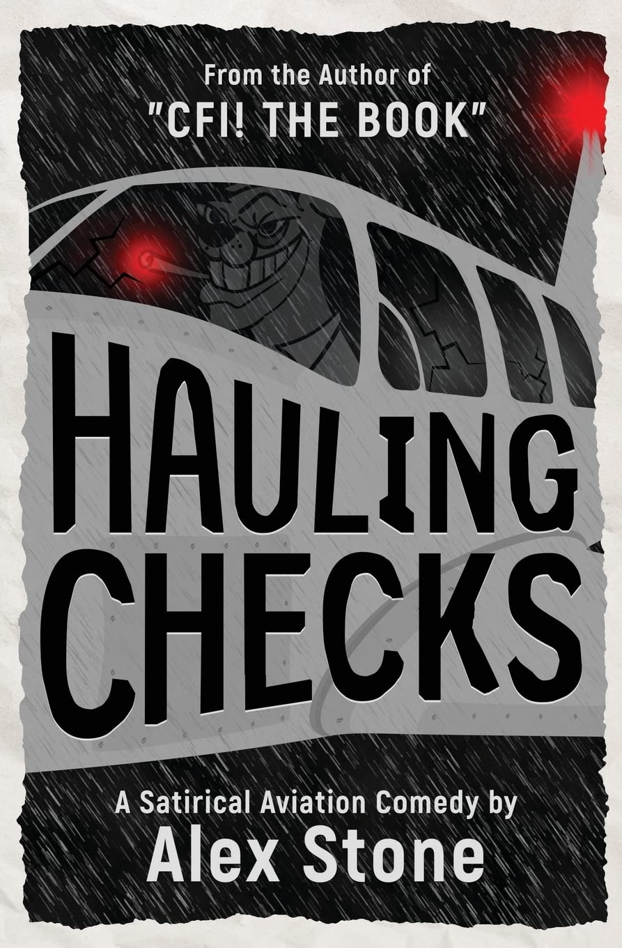 Hauling Checks: A Satirical Aviation Comedy,New