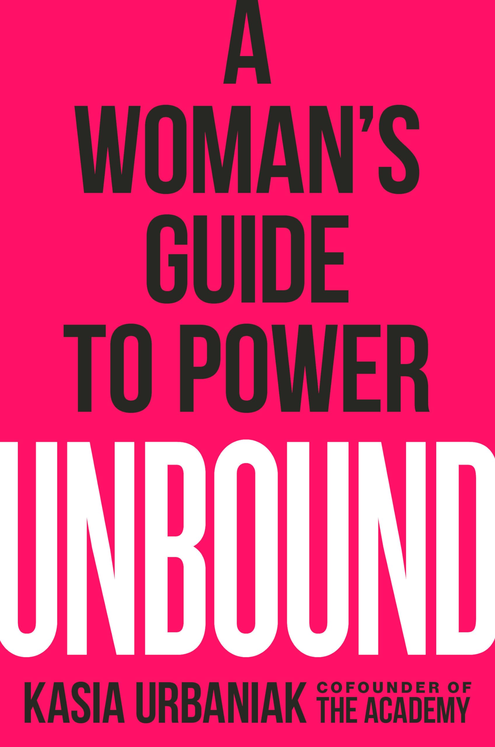 Unbound: A Woman's Guide to Power,Used