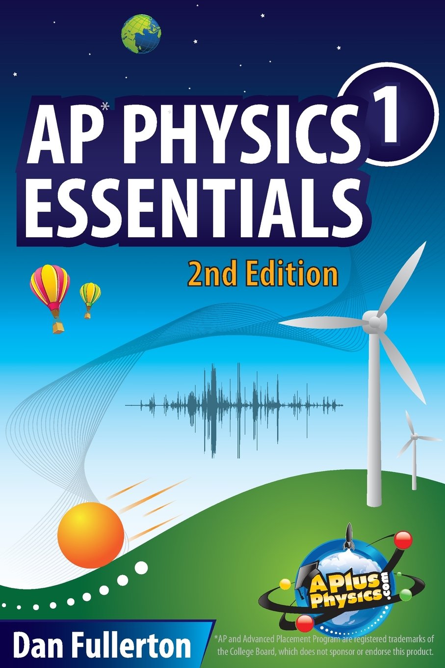AP Physics 1 Essentials: An APlusPhysics Guide,Used
