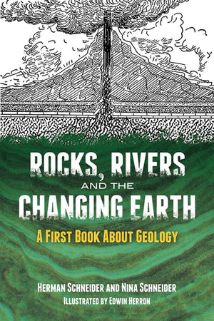 Rocks, Rivers and the Changing Earth: A First Book About Geology,Used