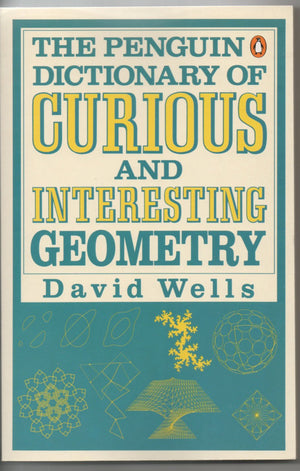Curious and Interesting Geometry, The Penguin Dictionary of,New