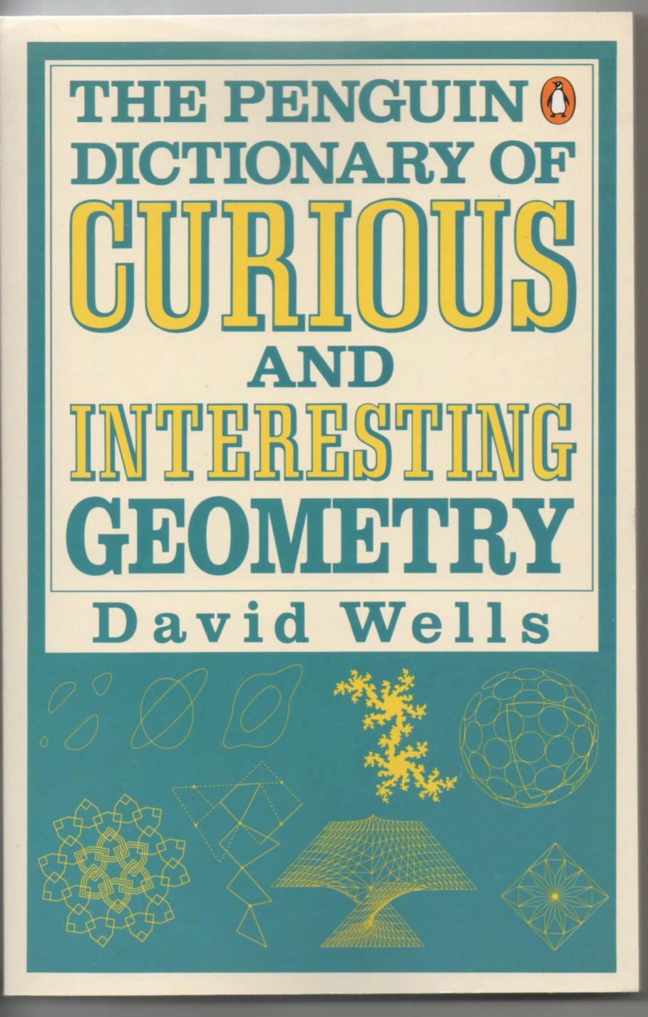 Curious and Interesting Geometry, The Penguin Dictionary of,Used