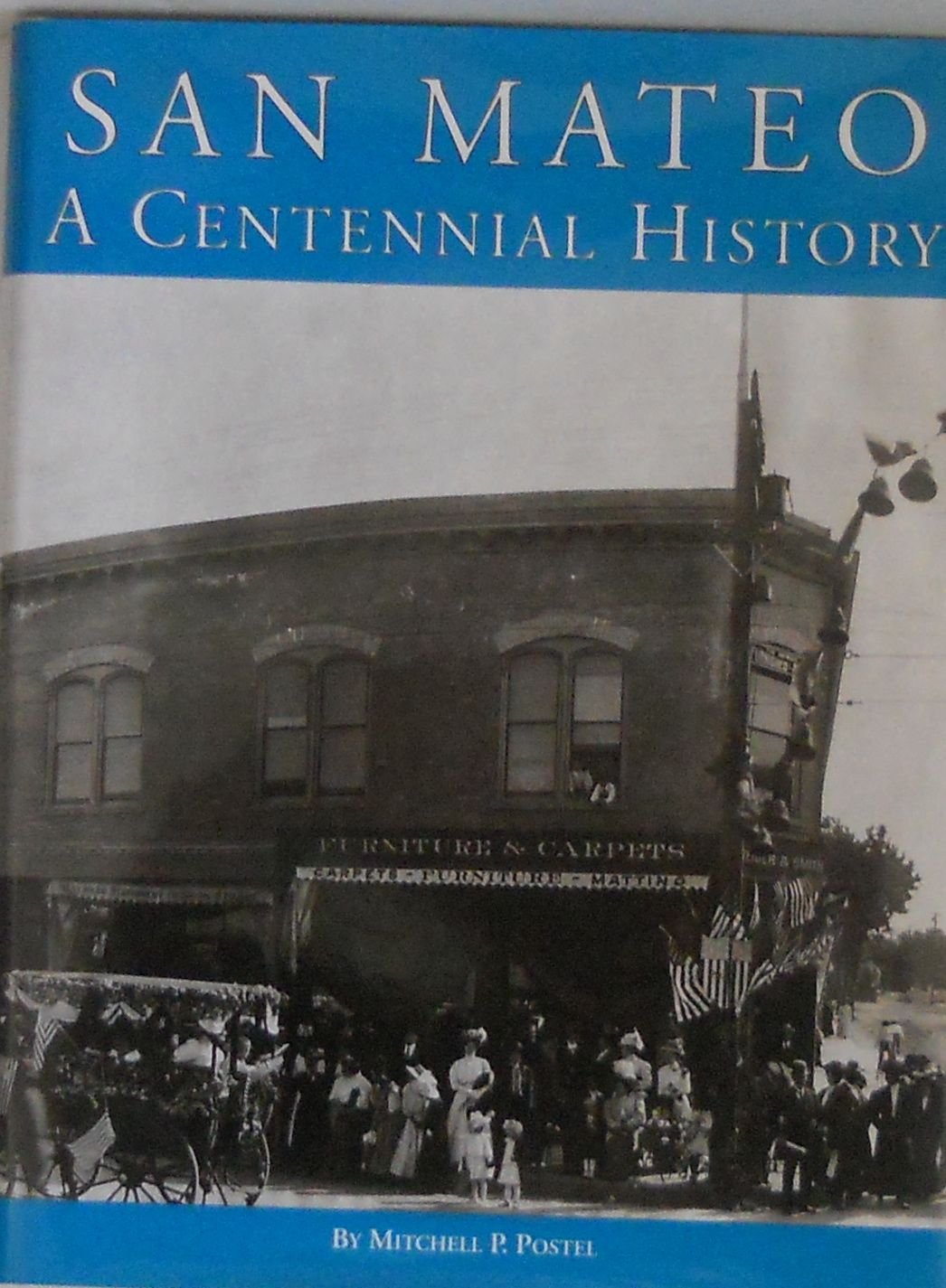 San Mateo: A Centennial History,Used