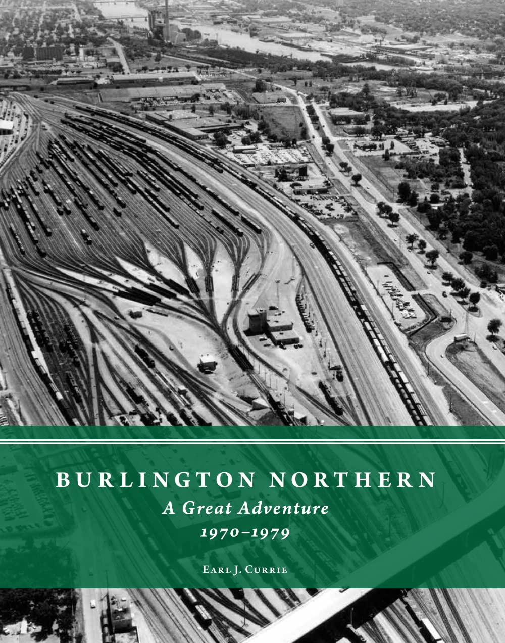Burlington Northern: A Great Adventure, 19701979,Used