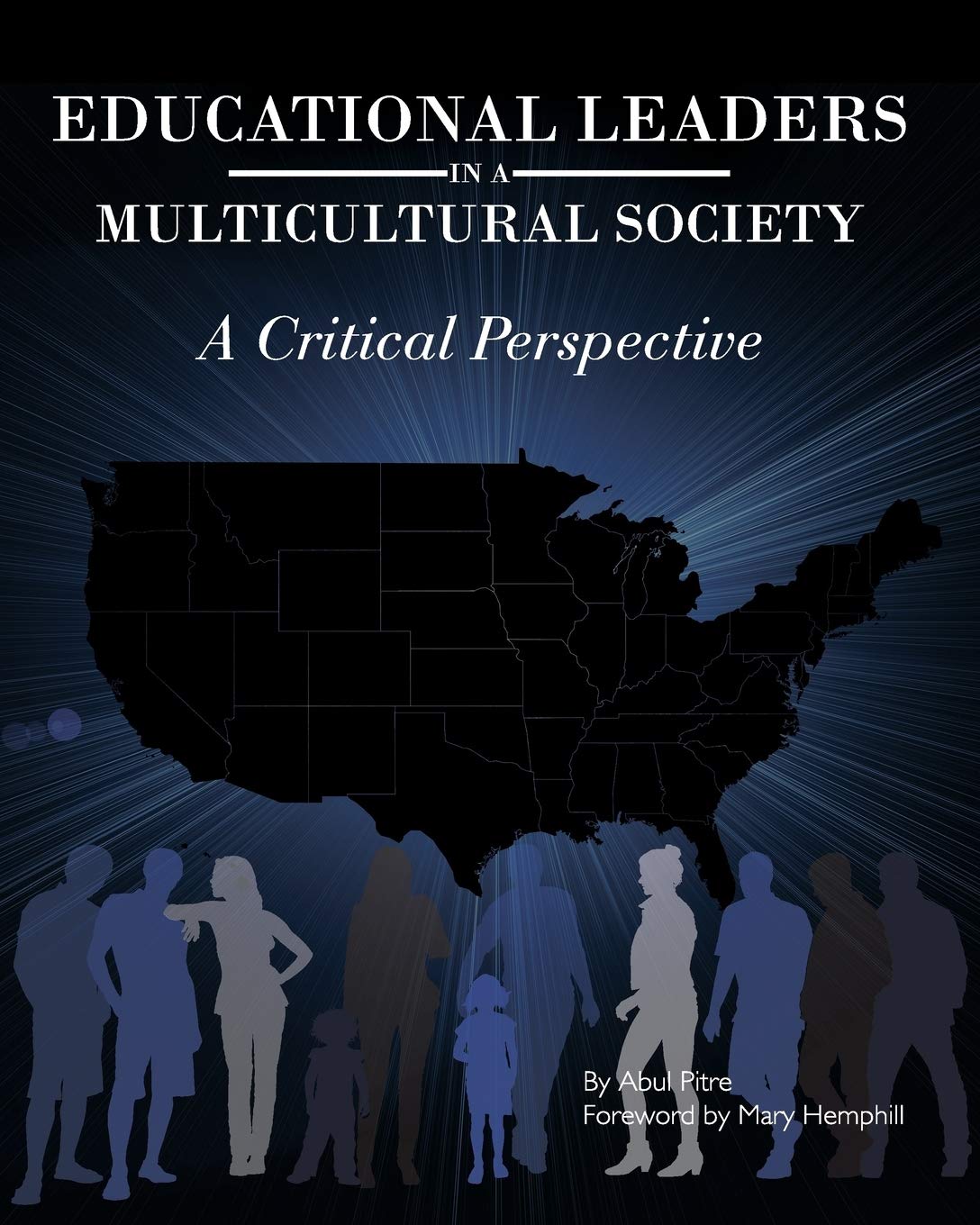 Educational Leaders in a Multicultural Society: A Critical Perspective,New
