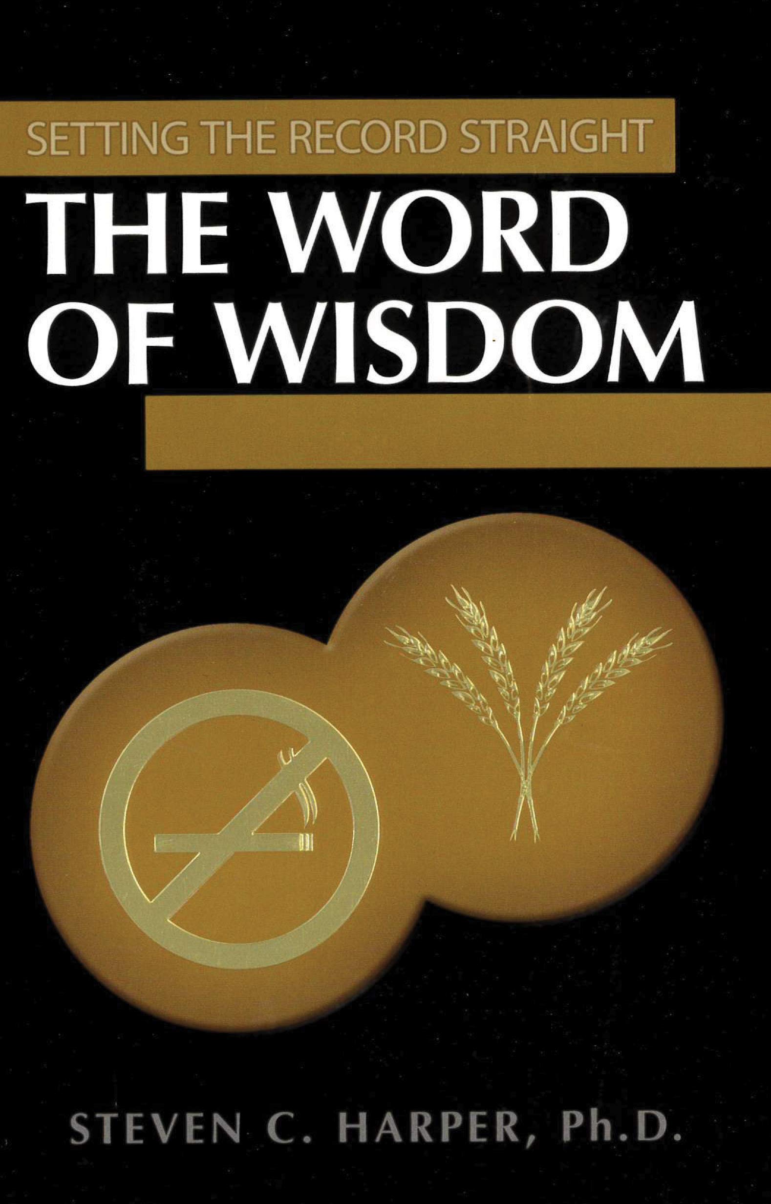 The Word of Wisdom (Setting the Record Straight),Used