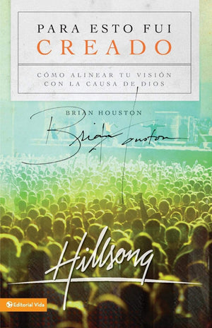 Para esto fui creado: Alineando tu visin para la causa de Dios (Spanish Edition),Used