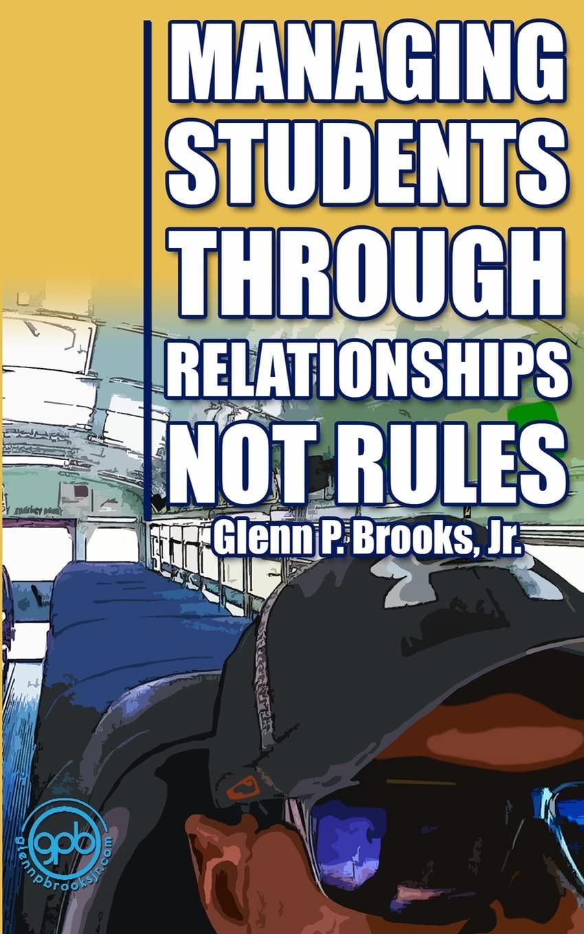 Managing Students Through Relationships Not Rules,Used