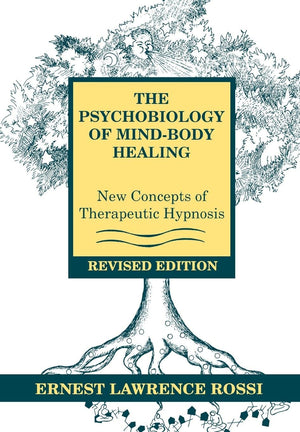 The Psychobiology of MindBody Healing: New Concepts of Therapeutic Hypnosis,Used