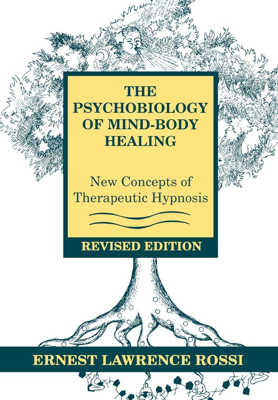 The Psychobiology of MindBody Healing: New Concepts of Therapeutic Hypnosis,Used