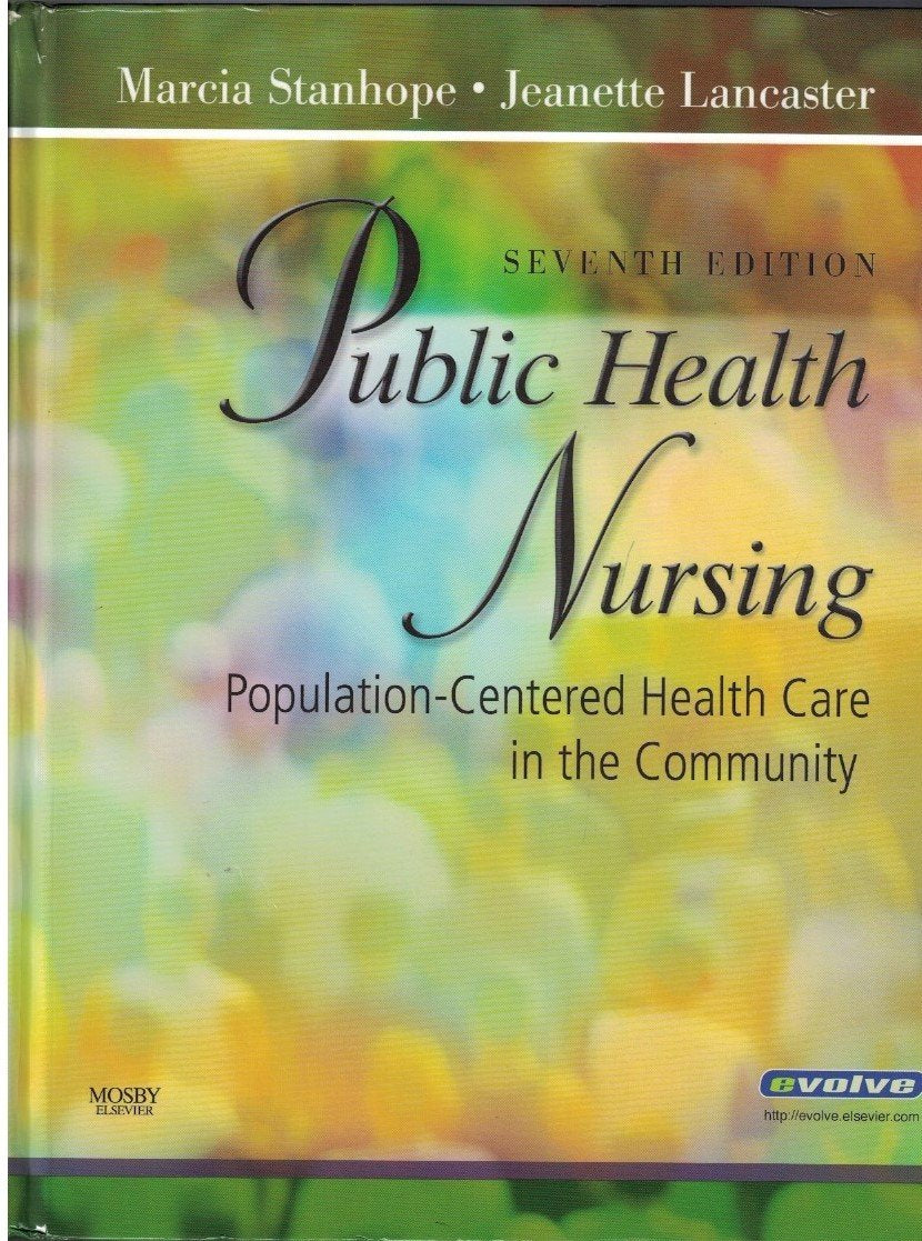 Public Health Nursing: PopulationCentered Health Care in the Community,New