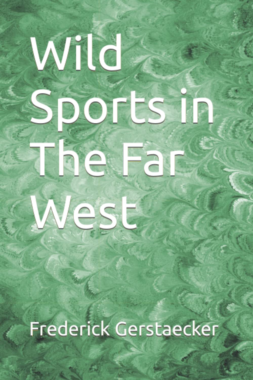 Wild Sports in The Far West,Used