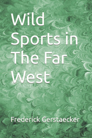 Wild Sports in The Far West,Used