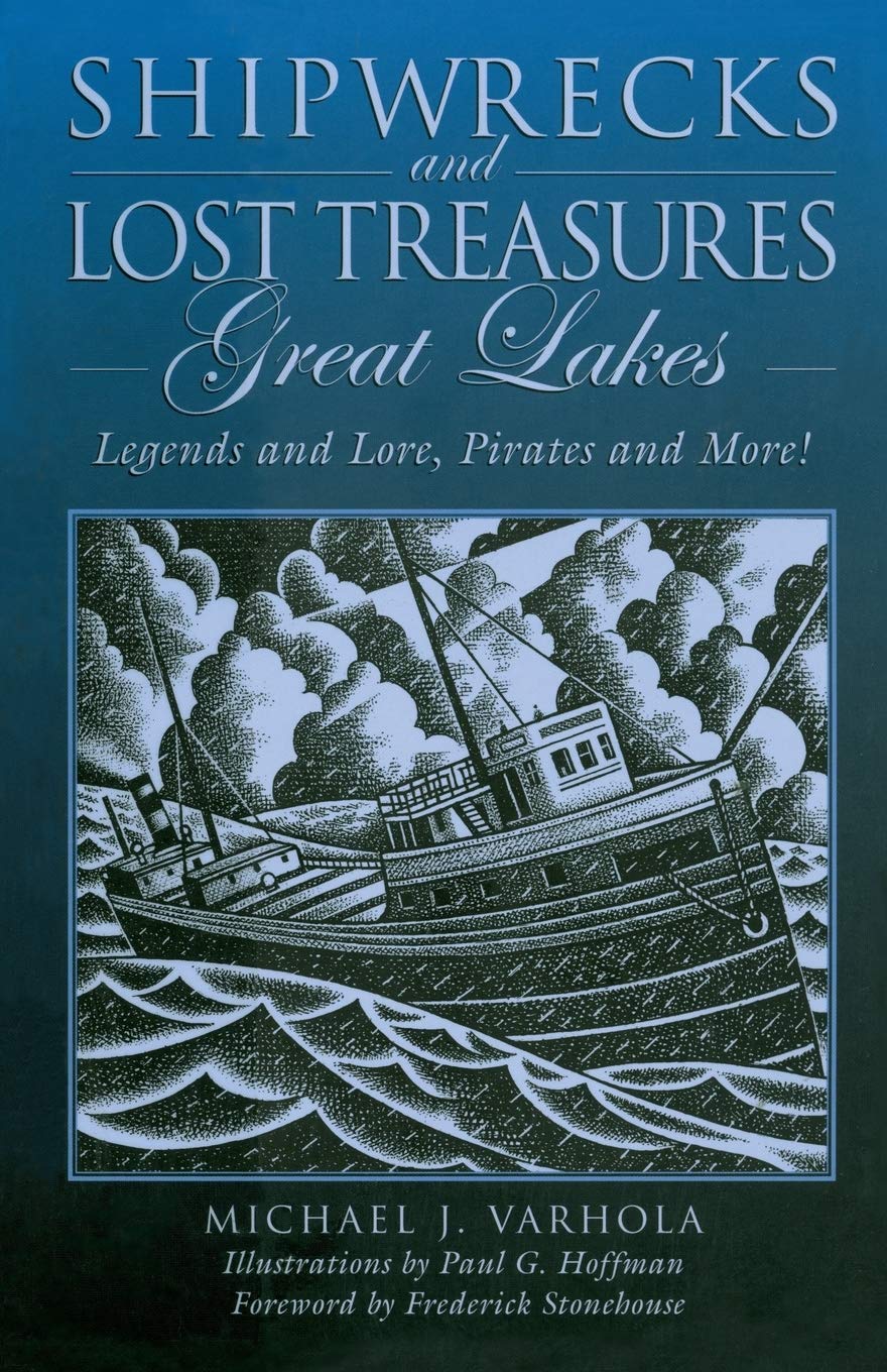 Shipwrecks And Lost Treasures: Great Lakes: Legends And Lore, Pirates And More!,New