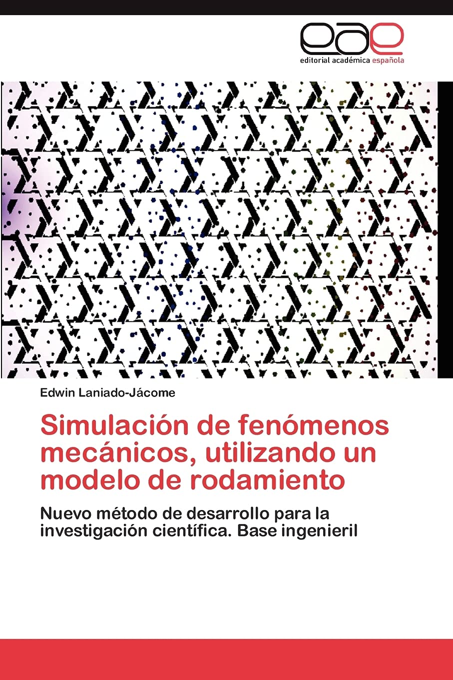 Simulacin de fenmenos mecnicos, utilizando un modelo de rodamiento: Nuevo mtodo de desarrollo para la investigacin cie,Used