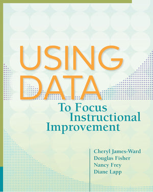 Using Data to Focus Instructional Improvement,Used