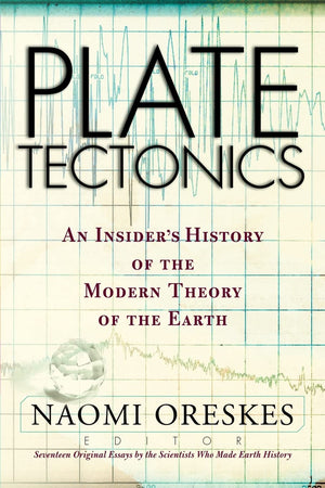 Plate Tectonics: An Insider'S History Of The Modern Theory Of The Earth,Used
