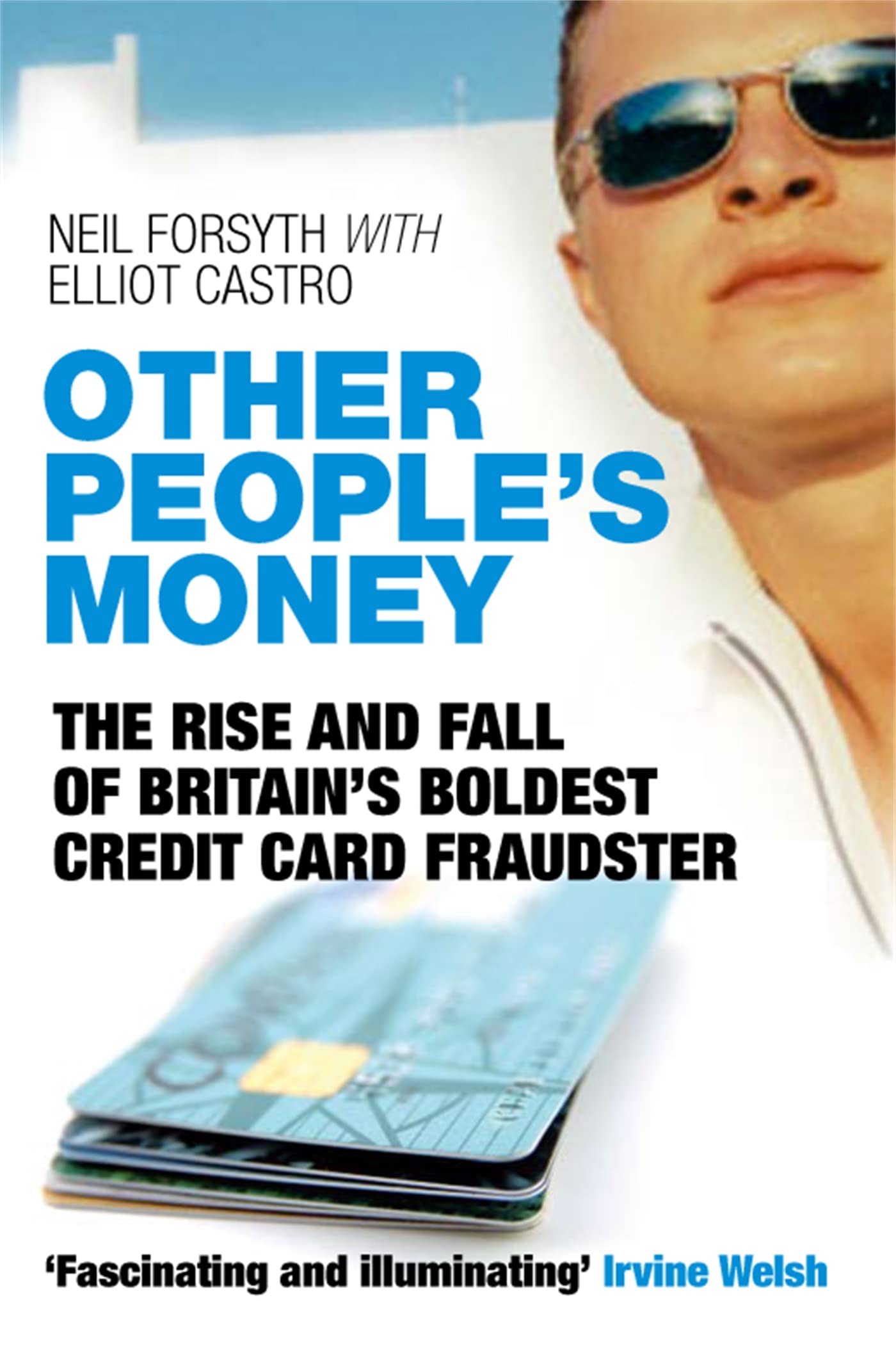 Other People's Money: The Rise and Fall of Britain's Boldest Credit Card Fraudster,Used