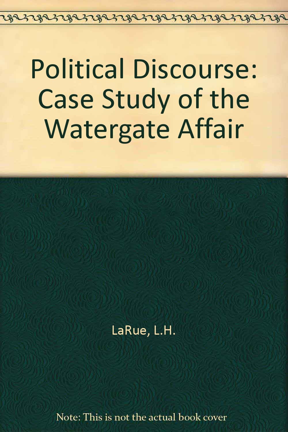 Political Discourse: A Case Study of the Watergate Affair,Used