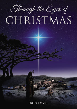 Through the Eyes of Christmas: Keys to Unlocking the Spirit of Christmas in Your Heart,Used