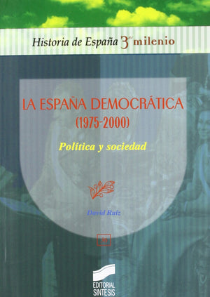 La Espaa Democrtica (19752000): Poltica Y Sociedad,Used