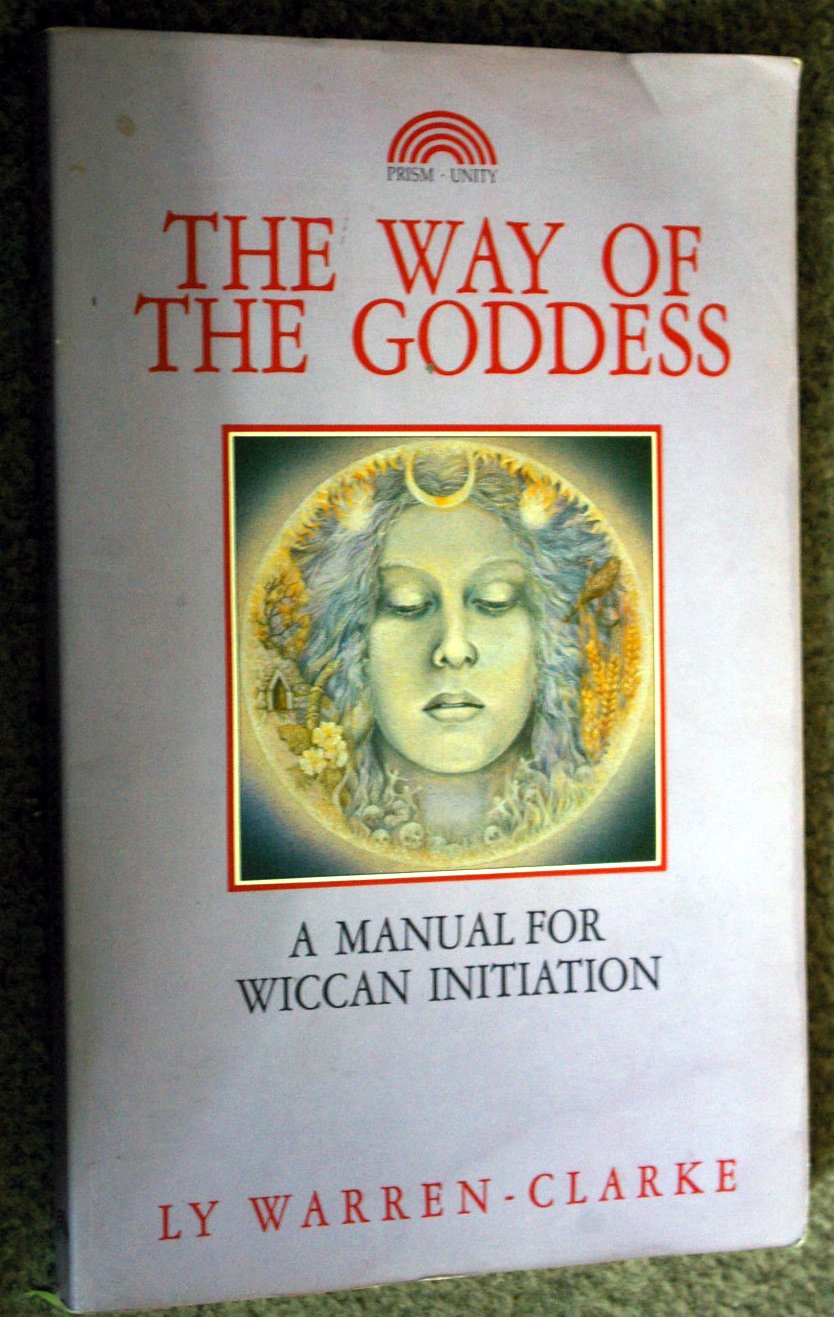 The Way Of The Goddess: A Manual For Wiccan Initiation,Used