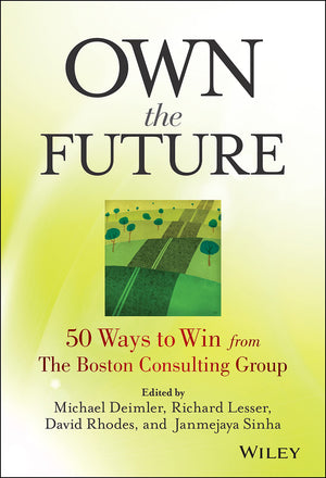 Own The Future: 50 Ways To Win From The Boston Consulting Group,Used