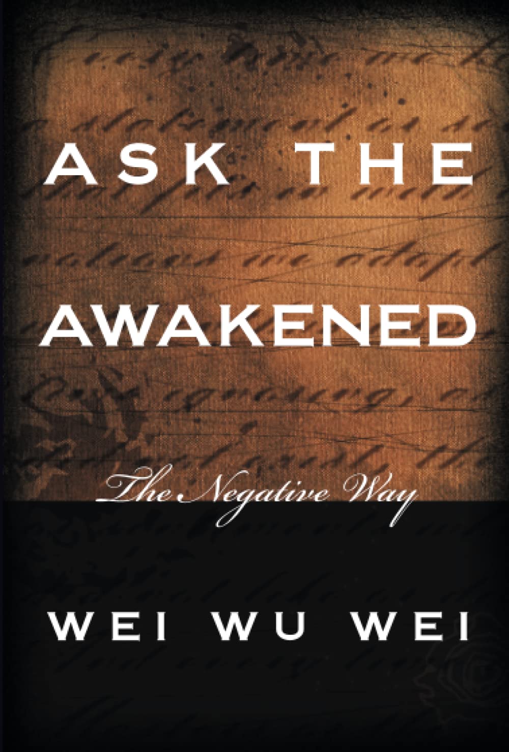 Ask the Awakened: The Negative Way,Used