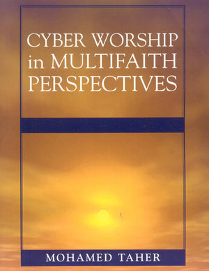 Cyber Worship In Multifaith Perspectives,Used