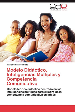 Modelo Didctico, Inteligencias Mltiples y Competencia Comunicativa: Modelo terico didctico centrado en las inteligencias,Used