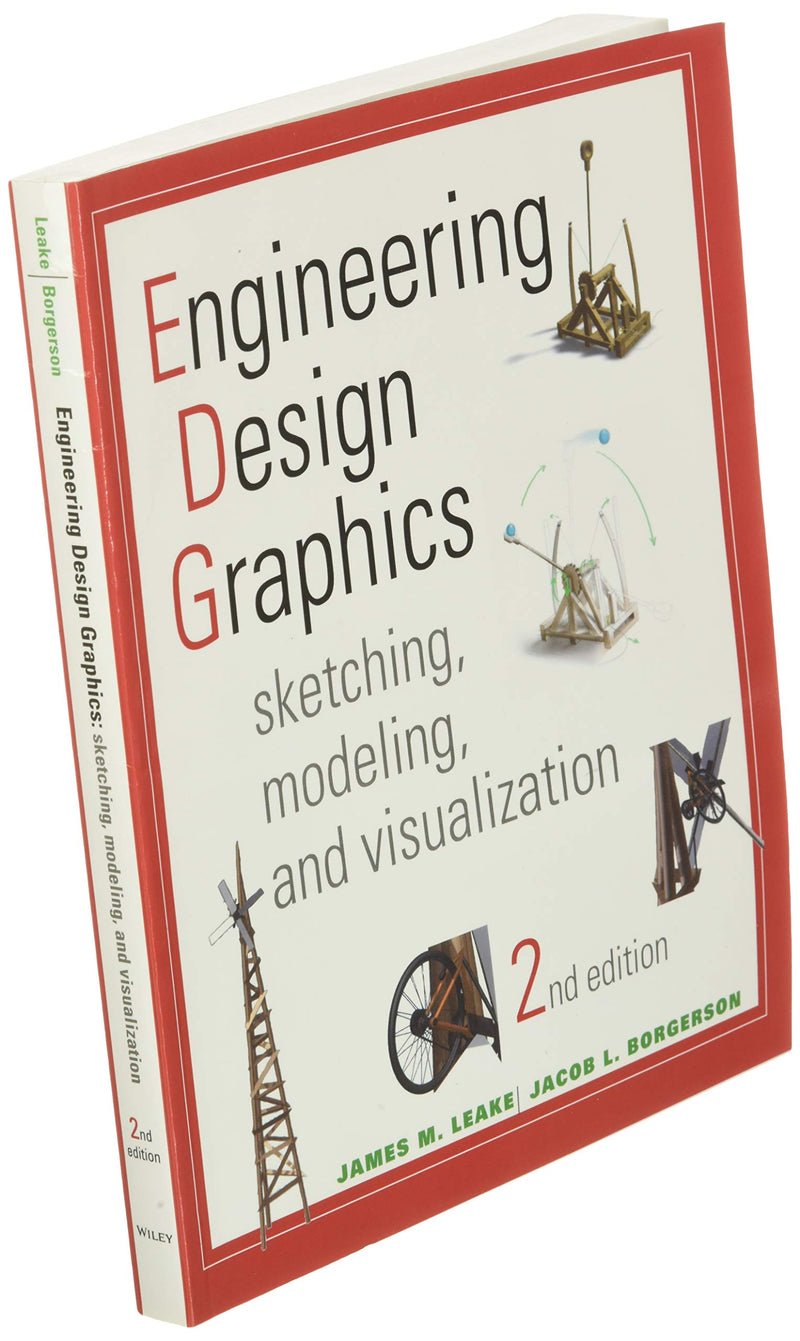 Engineering Design Graphics: Sketching, Modeling, and Visualization,New