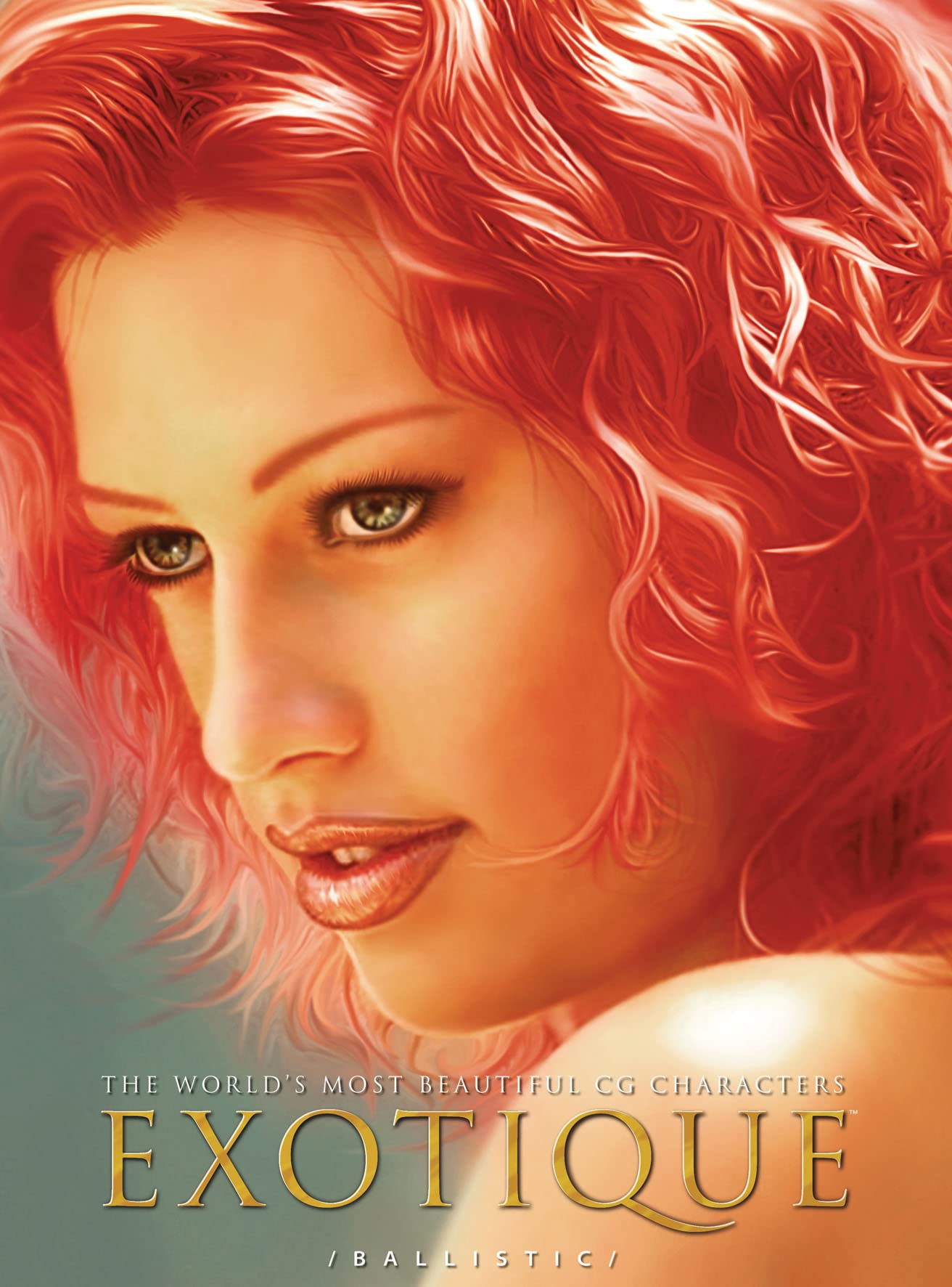 EXOTIQUE: The World's Most Beautiful CG Characters,New