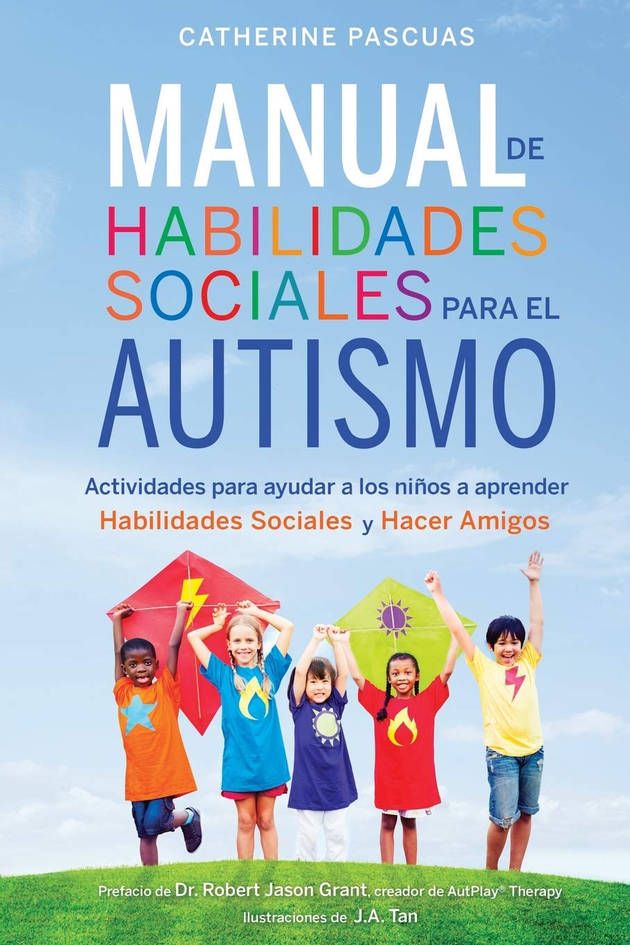 Manual de Habilidades Sociales para el Autismo: Actividades para ayudar a los nin~os a aprender habilidades sociales y hacer ami,Used