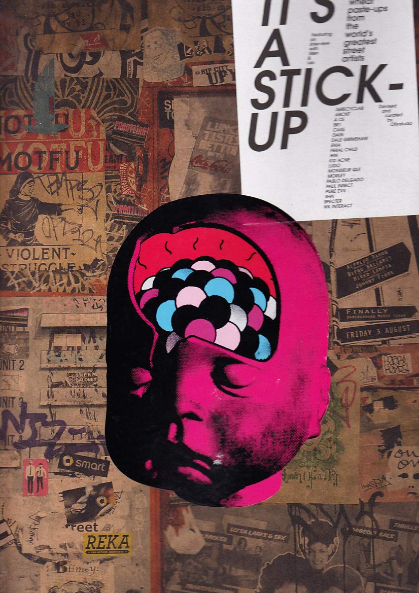 It's a StickUp: 20 Real PasteUps from the World's Greatest Street Artists,Used