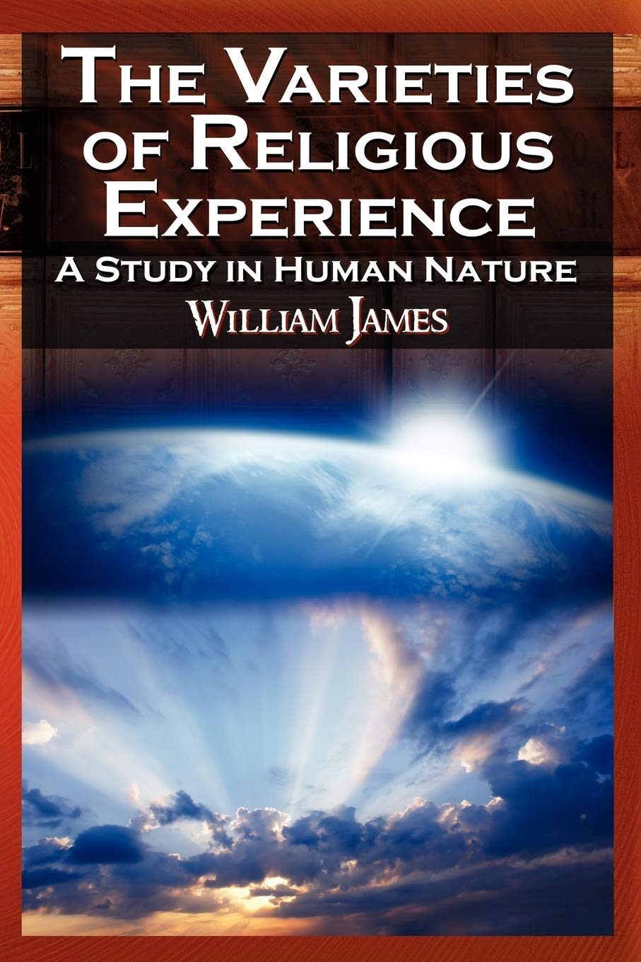 The Varieties Of Religious Experience  The Classic Masterpiece In Philosophy, Psychology, And Pragmatism,Used